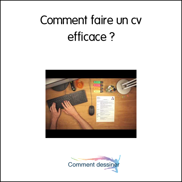 Comment faire un cv efficace